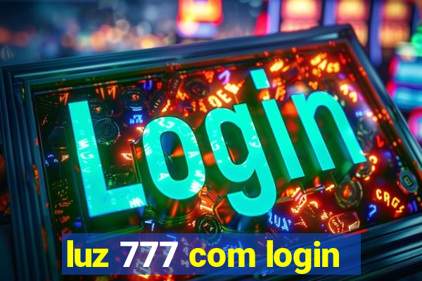 luz 777 com login